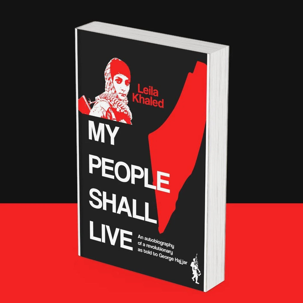 My People Shall Live by Leila Khaled