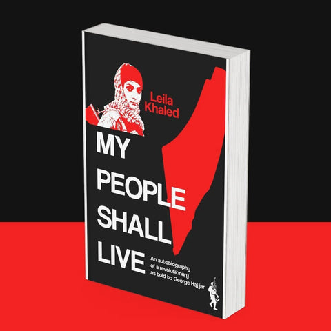 My People Shall Live by Leila Khaled