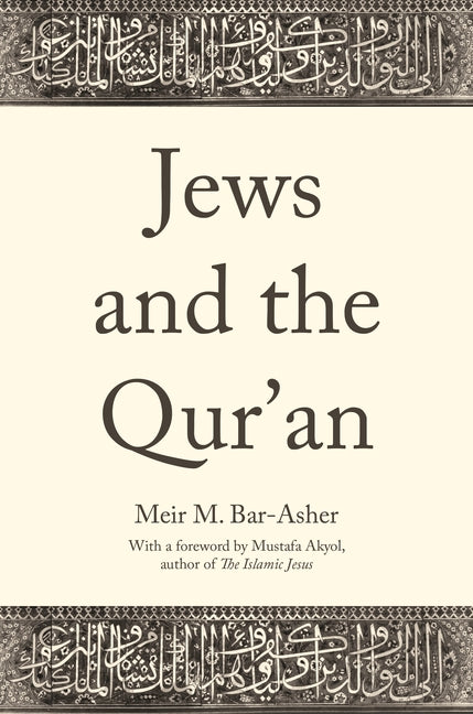 Jews and the Qur'an by Meir M. Bar-Asher