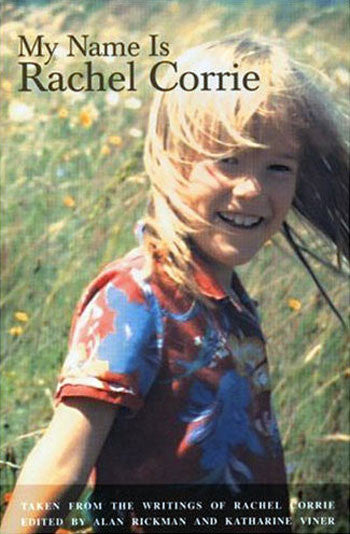 My Name is Rachel Corrie by Rachel Corrie