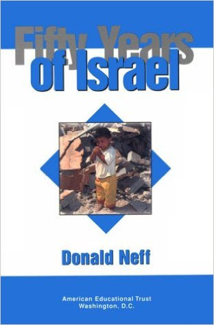 50 Years of Israel by Donald Neff