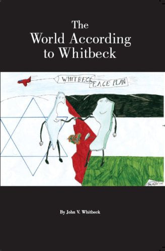 The World According to Whitbeck by John Whitbeck