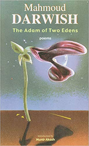 The Adam of Two Edens: Poems by Mahmoud Darwish
