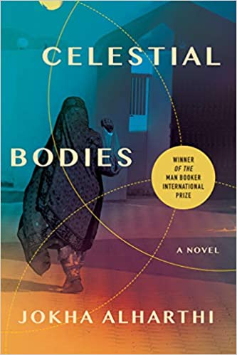 Celestial Bodies: A Novel by Jokha Alharthi