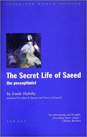 The Secret Life of Saeed: The Pessoptimist by Emile Habiby