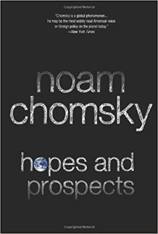 Hopes and Prospects by Noam Chomsky