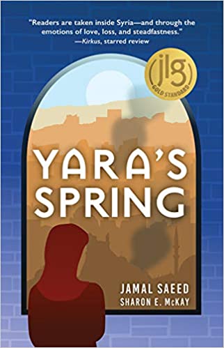 Yara's Spring: A Novel by Jamal Saeed and Sharon E. McKay