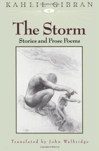 The Storm: Stories and Prose Poems by Kahlil Gibran