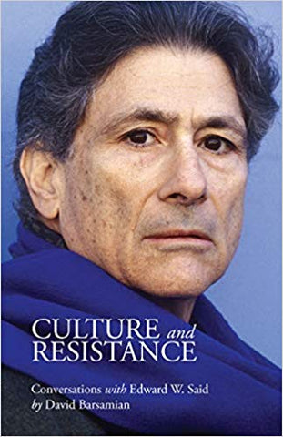 Culture and Resistance by Edward W. Said  and David Barsamian