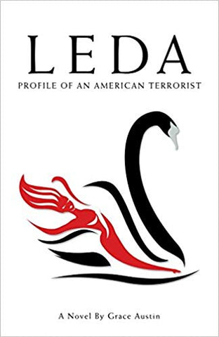Leda: Profile of an American Terrorist by Grace Austin