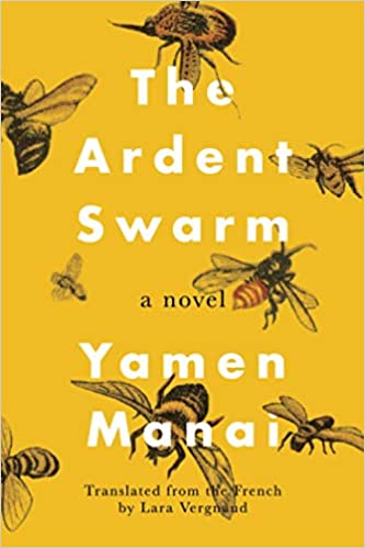 The Ardent Swarm: A Novel by Yamen Manai
