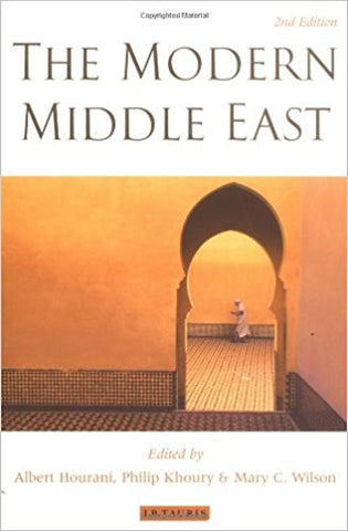 The Modern Middle East: Revised Edition 2nd ed. Edition by Albert H. Hourani (Editor), Phillip Khoury (Editor), Mary Wilson (Editor)