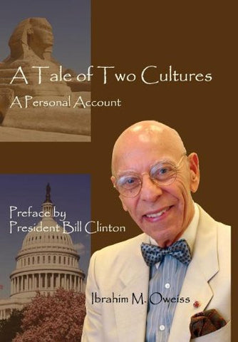 A Tale of Two Cultures: A Personal Account by Ibrahim M. Oweiss