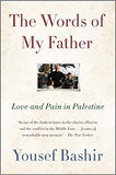 The Words of My Father: Love and Pain in Palestine by Yousef Bashir