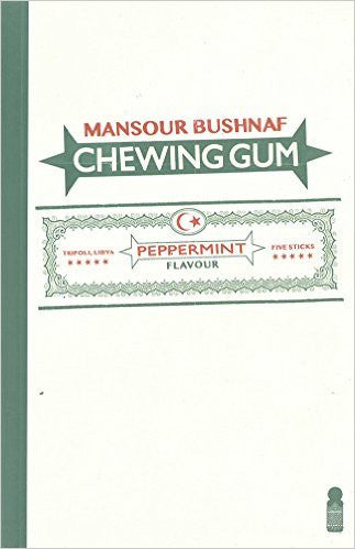 Chewing Gum by Mansour Bushnaf