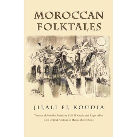 Moroccan Folktales by Jilali El Koudia