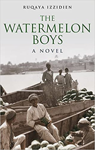 The Watermelon Boys: A Novel by Ruqaya Izzidien