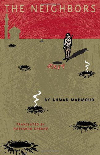 The Neighbors by Ahmad Mahmoud, translated by Nastaran Kherad