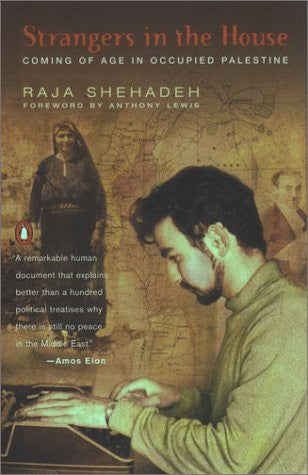Strangers in the House: Coming of Age in Occupied Palestine by Raja Shehadeh