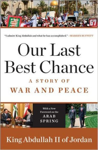 Our Last Best Chance by King Abdullah II of Jordan