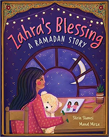 Zahra's Blessing: A Ramadan Story by Shirin Shamsi and Manal Mirza