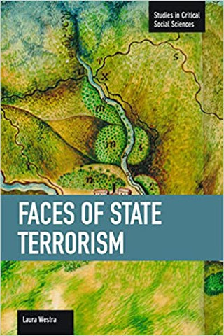 Faces of State Terrorism by Laura Westra