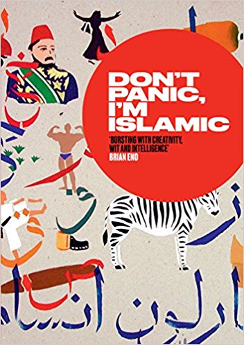 Don't Panic, I'm Islamic: Words and Pictures on How to Stop Worrying and Learn to Love the Neighbour Next Door by Lynn Gaspard