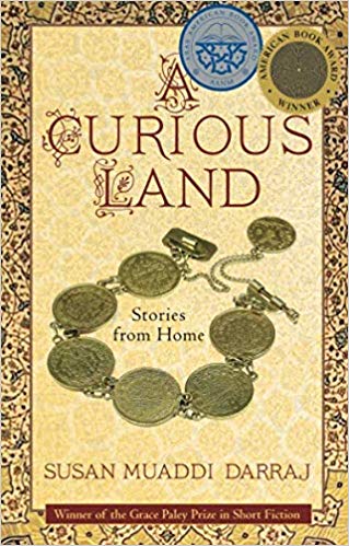 A Curious Land: Stories from Home by Susan Muaddi Darraj