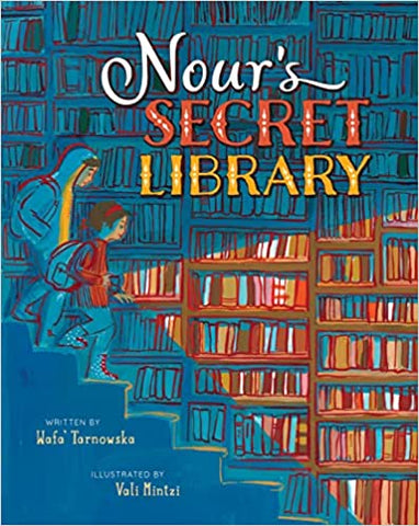 Nour's Secret Library by Wafa' Tarnowska and Vali Mintzi