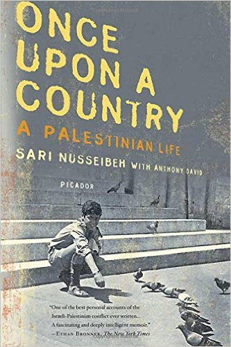 Once Upon a Country: A Palestinian Life by Sari Nusseibeh