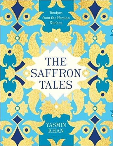 The Saffron Tales: Recipes from the Persian Kitchen by Yasmin Khan