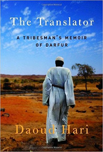 The Translator: A Tribesman's Memoir of Darfur by Daoud Hari