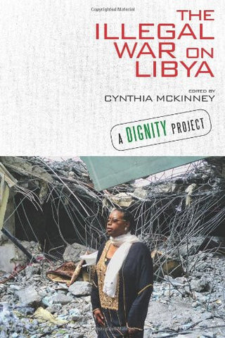 The Illegal War on Libya by Cynthia McKinney
