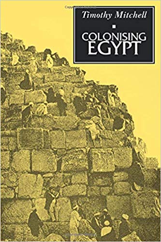 Colonising Egypt by Timothy Mitchell