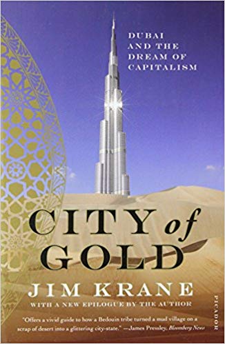 City of Gold: Dubai and the Dream of Capitalism by Jim Krane