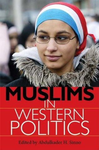 Muslims in Western Politics by Abdulkader H. Sinno