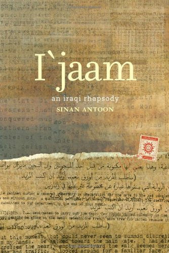 I'jaam: An Iraqi Rhapsody by Sinan Antoon
