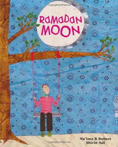 Ramadan Moon by Na'ima B. Robert