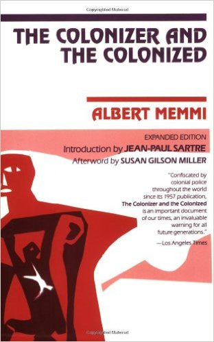 The Colonizer and the Colonized by Albert Memmi