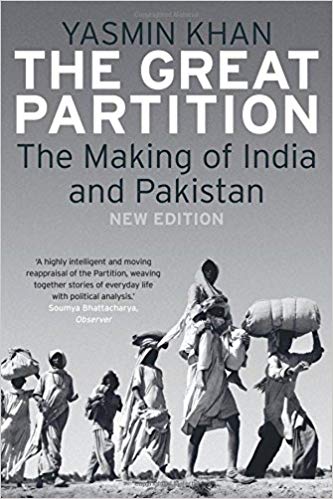 The Great Partition: The Making of India and Pakistan by Yasmin Khan