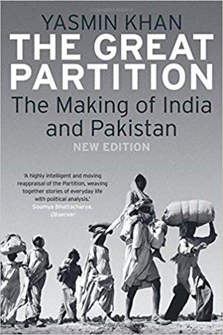 The Great Partition: The Making of India and Pakistan by Yasmin Khan