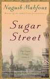 Sugar Street: The Cairo Trilogy, Volume 3 by Naguib Mahfouz