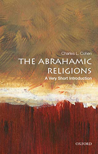 The Abrahamic Religions: A Very Short Introduction by Charles L. Cohen