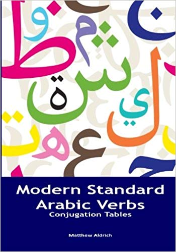 Modern Standard Arabic Verbs: Conjugation Tables by Matthew Aldrich