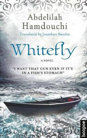 Whitefly: A Novel by Abdelilah Hamdouchi