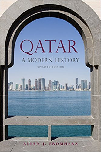 Qatar: A Modern History by Allen J. Fromherz (updated edition)