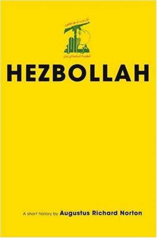 Hezbollah: A Short History by Augustus Richard Norton