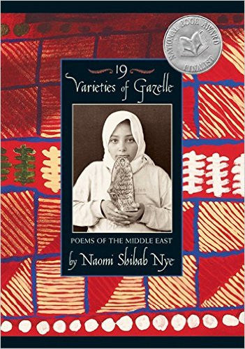 19 Varieties of Gazelle: Poems of the Middle East by Naomi Shihab Nye