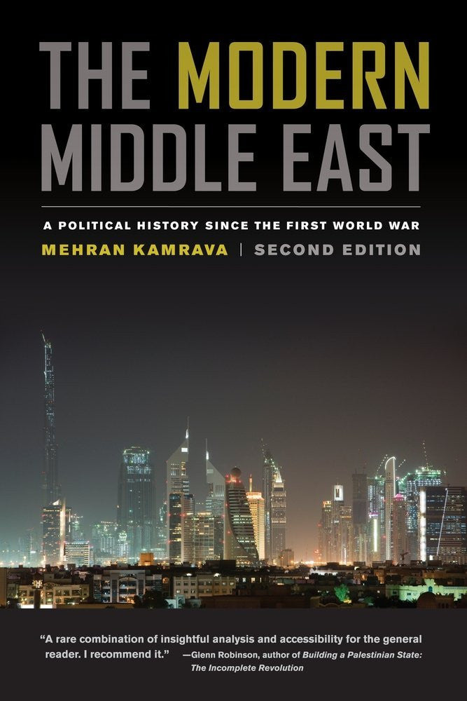The Modern Middle East: A Political History Since the First World War by Mehran Kamrava