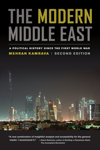 The Modern Middle East: A Political History Since the First World War by Mehran Kamrava